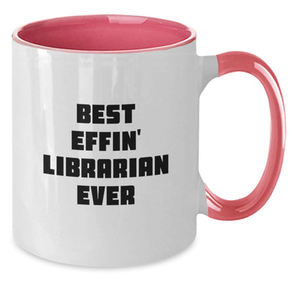 Librarian Gifts, Funny Quote, Two Tone Coffee Mug - 'Best Effin' Librarian Ever', Graduation Unique Gifts from Friends to Librarian - The Buy Boom