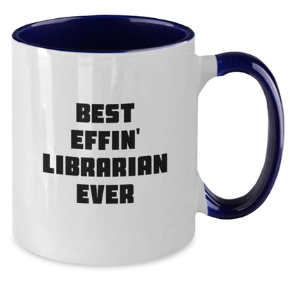 Librarian Gifts, Funny Quote, Two Tone Coffee Mug - 'Best Effin' Librarian Ever', Graduation Unique Gifts from Friends to Librarian - The Buy Boom