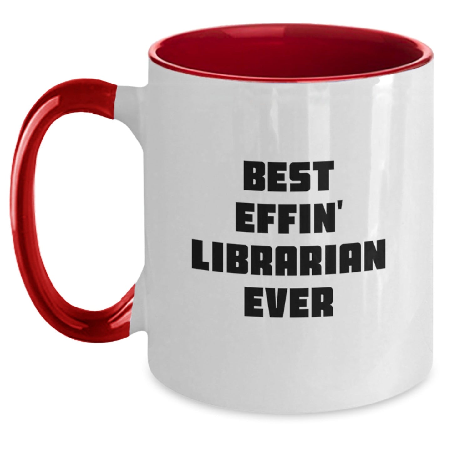 Librarian Gifts, Funny Quote, Two Tone Coffee Mug - 'Best Effin' Librarian Ever', Graduation Unique Gifts from Friends to Librarian - The Buy Boom