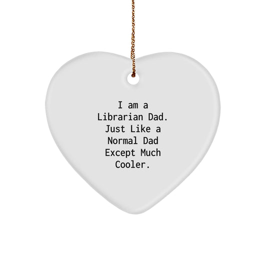 Librarian Heart Ornament Gifts from Dad - Funny Heart Shaped White Ornament for Librarian Friends and Family Christmas Unique Gifts - The Buy Boom