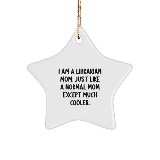 Librarian Mom Gifts for Librarians Funny Star Ornament Gifts from Family to Librarian Mom - The Buy Boom