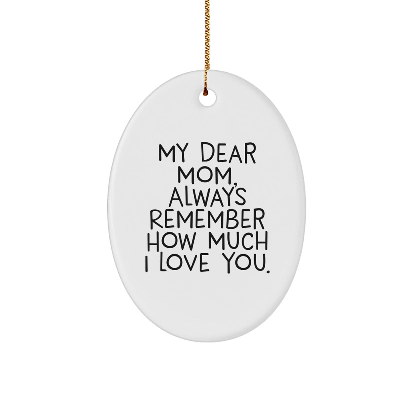 Lovely Mom Oval Ornament, Funny Quote Gifts from Family, Christmas Unique Gifts for Mom - The Buy Boom
