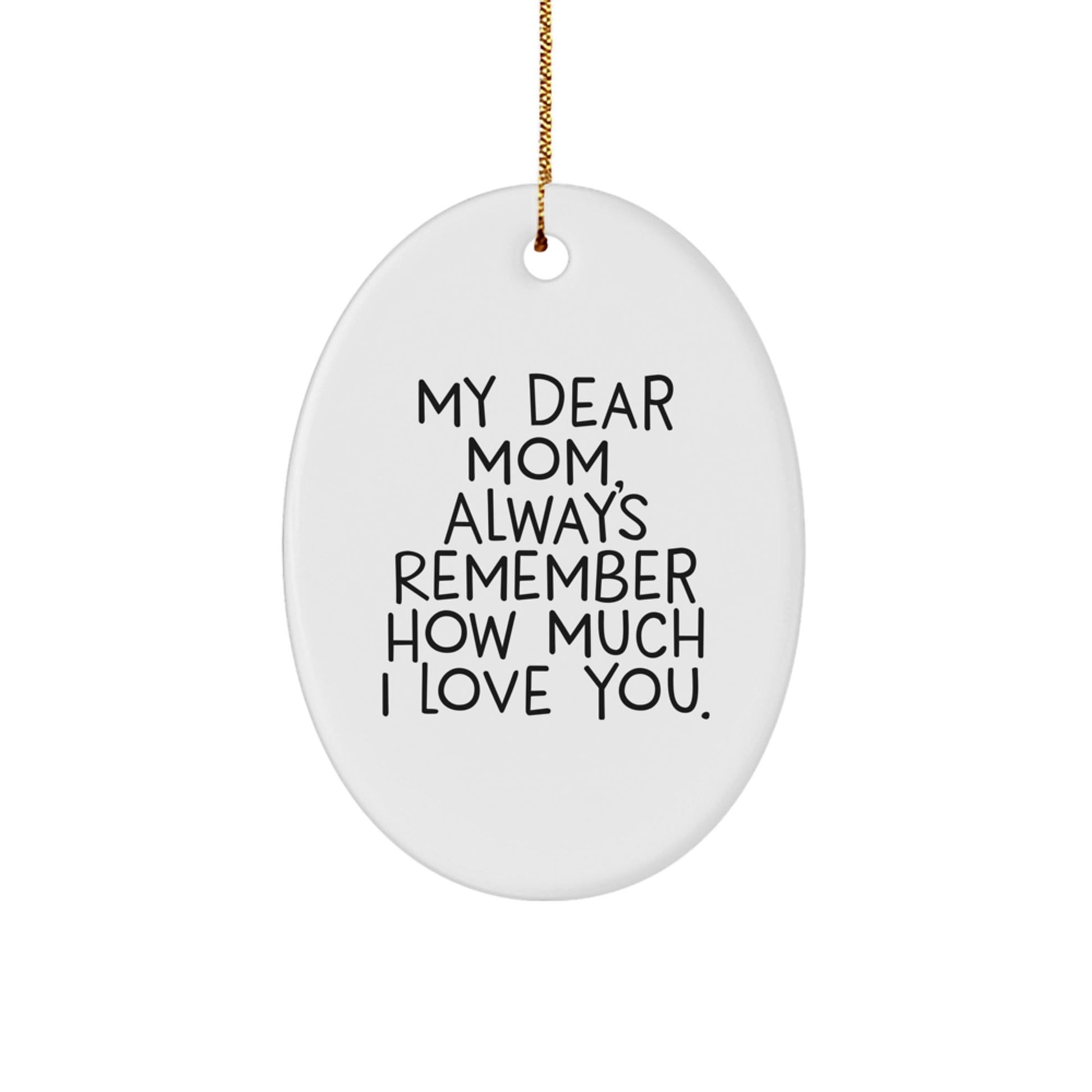 Lovely Mom Oval Ornament, Funny Quote Gifts from Family, Christmas Unique Gifts for Mom - The Buy Boom
