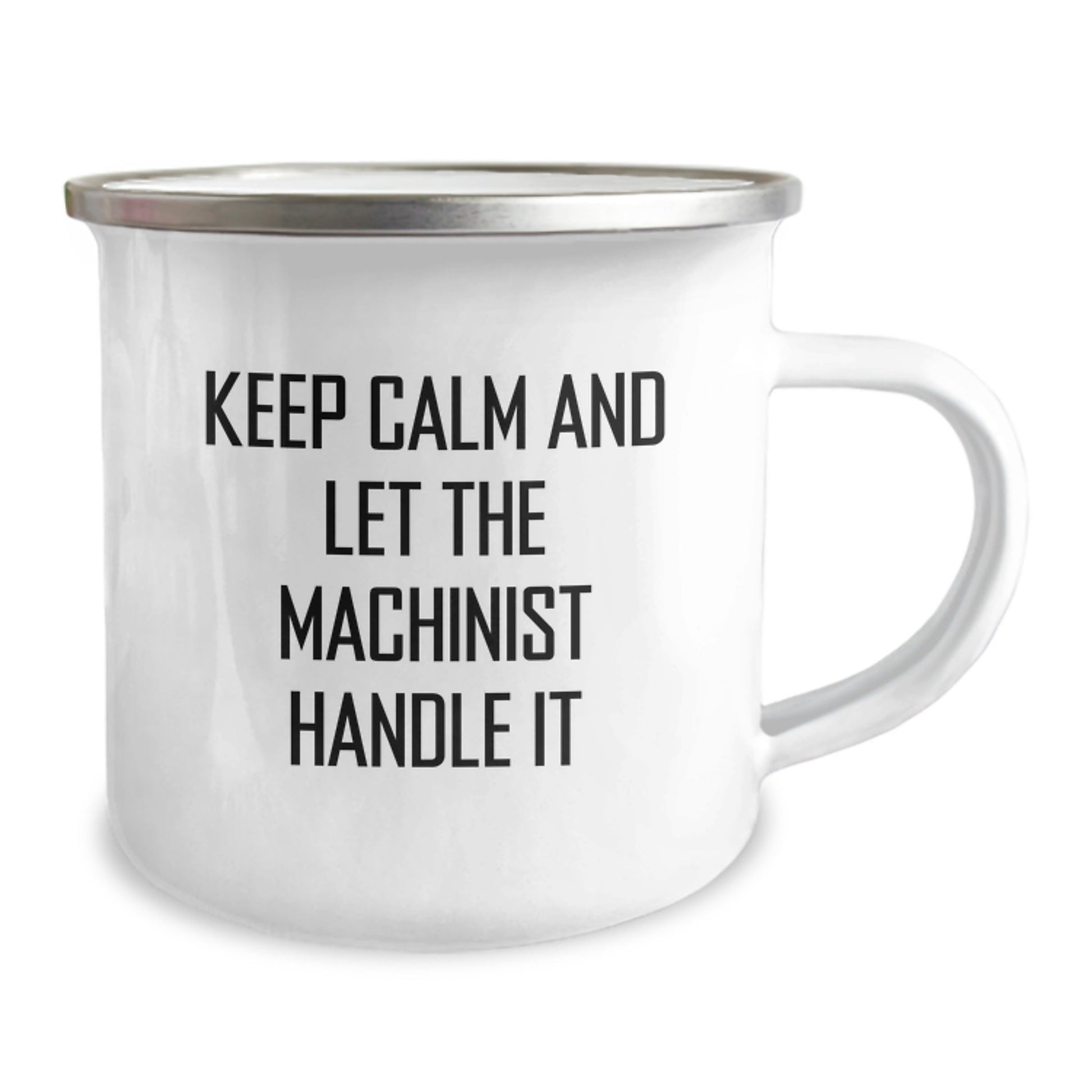 Machinist Gifts for Him, Funny Keep Calm and Let the Machinist Handle It 12 oz Camping Mug, Gifts from Men to Machinist Birthday Unique Presents, Gifts for Machinist Enthusiasts - The Buy Boom