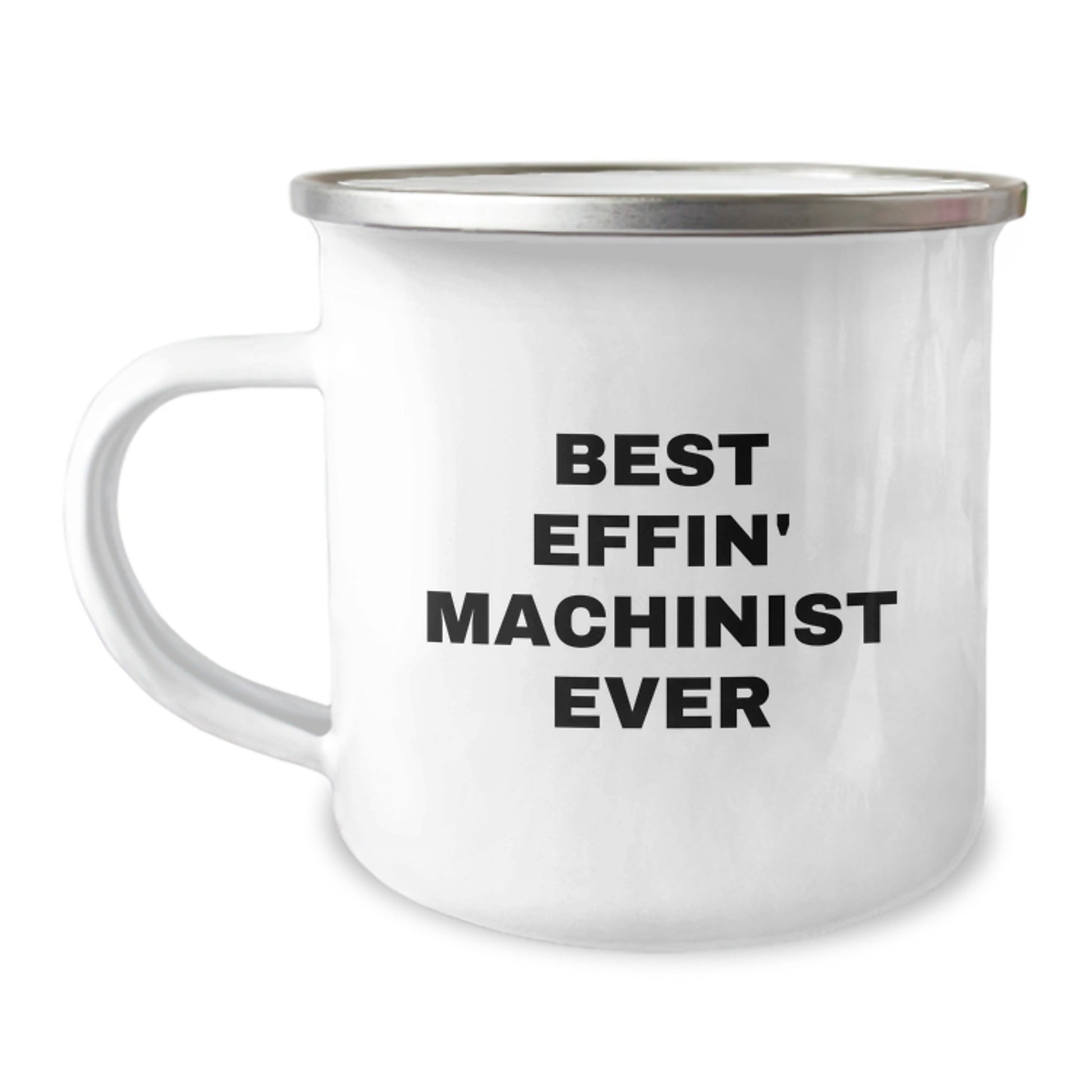 Machinist Gifts from Friends for Best Effin' Machinist Ever 12 oz Stainless Steel Camping Mug, Funny Graduation Gift - The Buy Boom