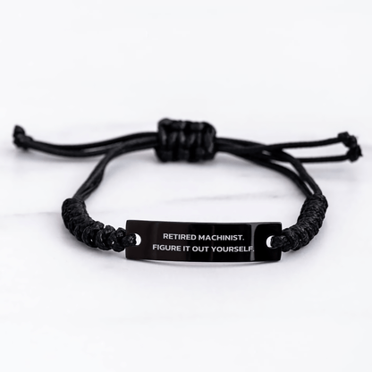 Machinist Gifts from Friends, 'Retired Machinist. Figure It Out Yourself.' Graduation Unique Gifts for Men, Black Rope Bracelet - The Buy Boom