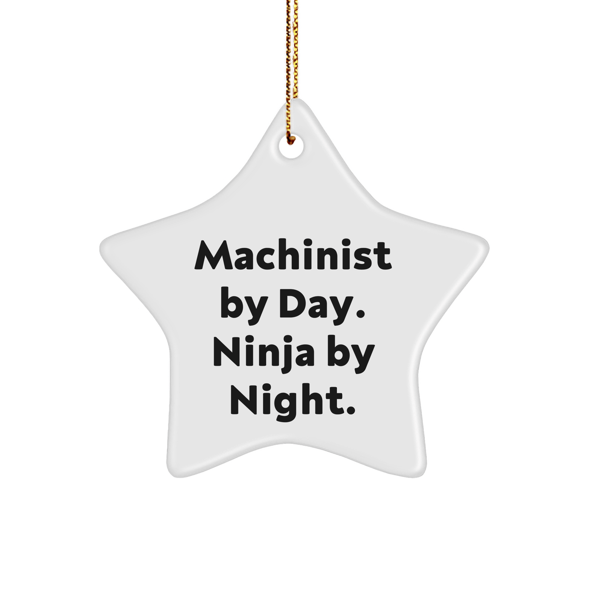 Machinist Gifts from Men, Funny Star Ornament for Machinist By Day, Ninja By Night - Christmas Unique Machinist Gifts for Men - The Buy Boom