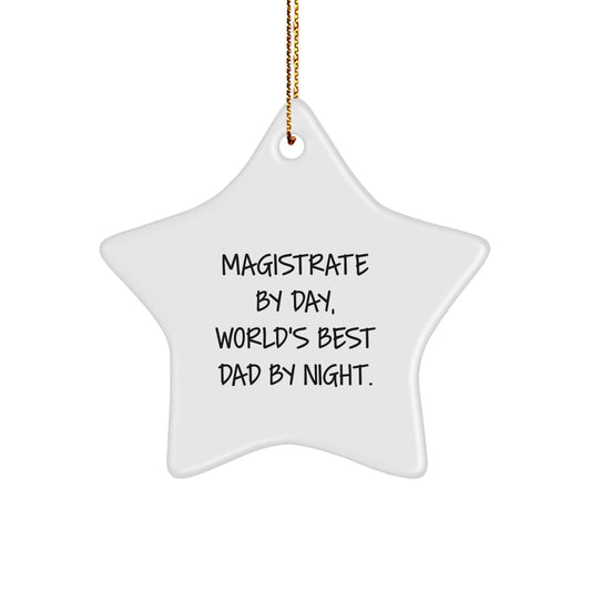 Magistrate Gifts by Day, World's Best Dad Star Ornament for Christmas, Funny Quote, Gifts from Family, Gifts for Magistrate - The Buy Boom