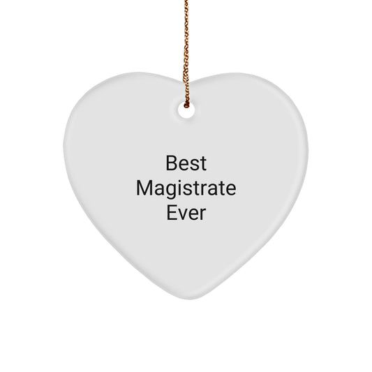 Magistrate Gifts from Friends, Best Magistrate Ever Heart Ornament for Christmas - The Buy Boom