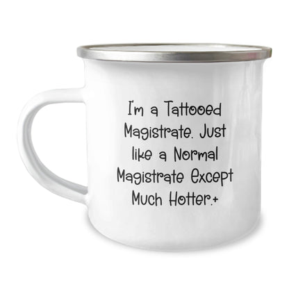 Magistrate Gifts, Funny Quotes, and Camping Mugs for Birthday - Gifts from Friends to Magistrate - The Buy Boom