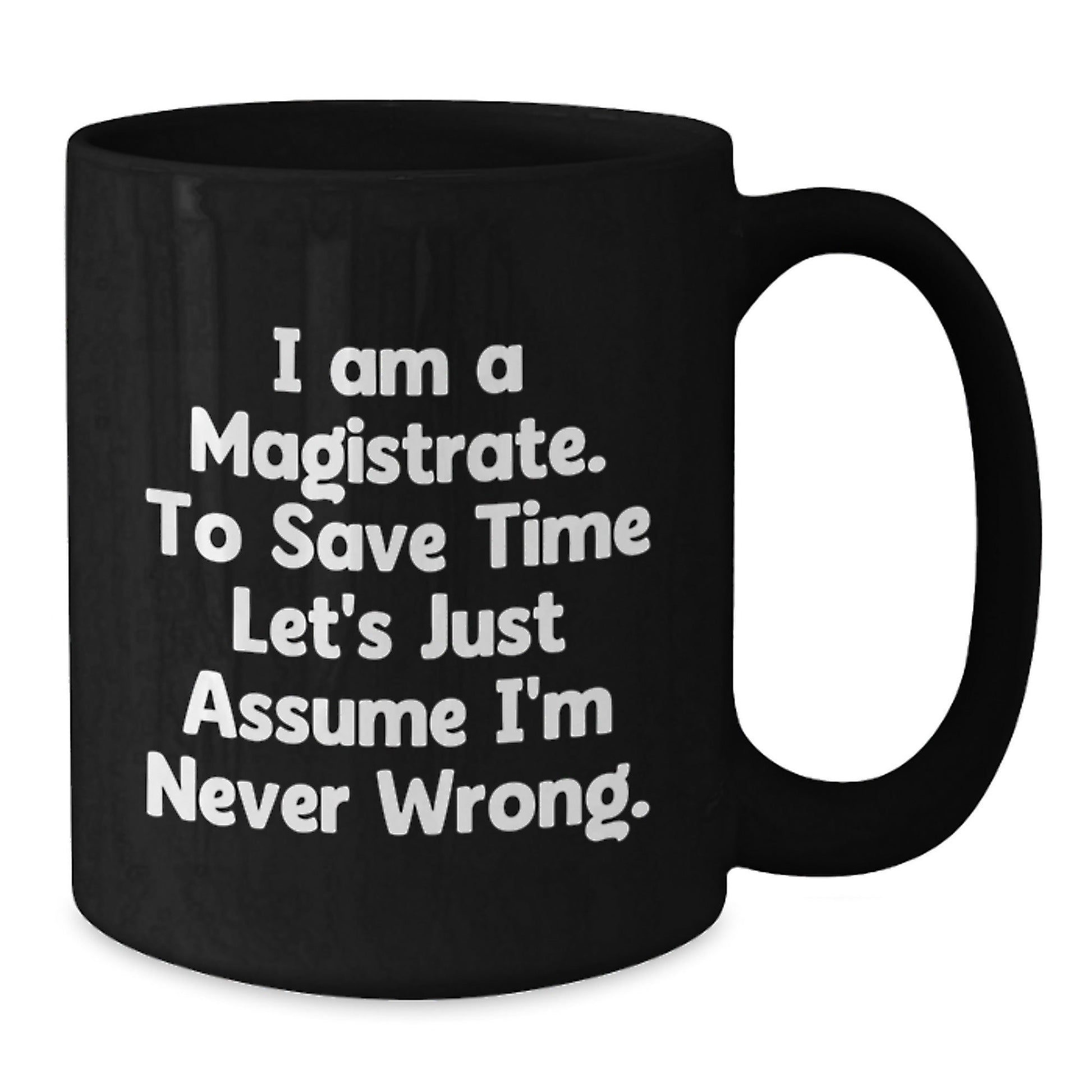 Magistrate Humor Black Coffee Mugs Funny Gifts from Friends Women Family to Magistrate on Christmas - The Buy Boom