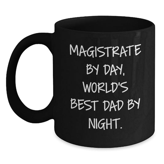Magistrate Humor Gifts from Men to Magistrate, World's Best Dad By Night Black Coffee Mug, Birthday Unique Gifts - The Buy Boom