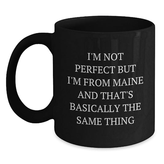 Maine Proud Black Coffee Mug, Funny Quote Gifts for Men from Maine, Birthday Unique Gifts for Friends, 11oz or 15oz Ceramic Mugs - The Buy Boom