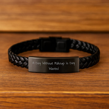 Makeup Enthusiast's Delight, Funny Quote Interlaced Leather Bracelet Gifts from Men to Women for Birthday, 'A Day Without Makeup Is Day Wasted' - The Buy Boom