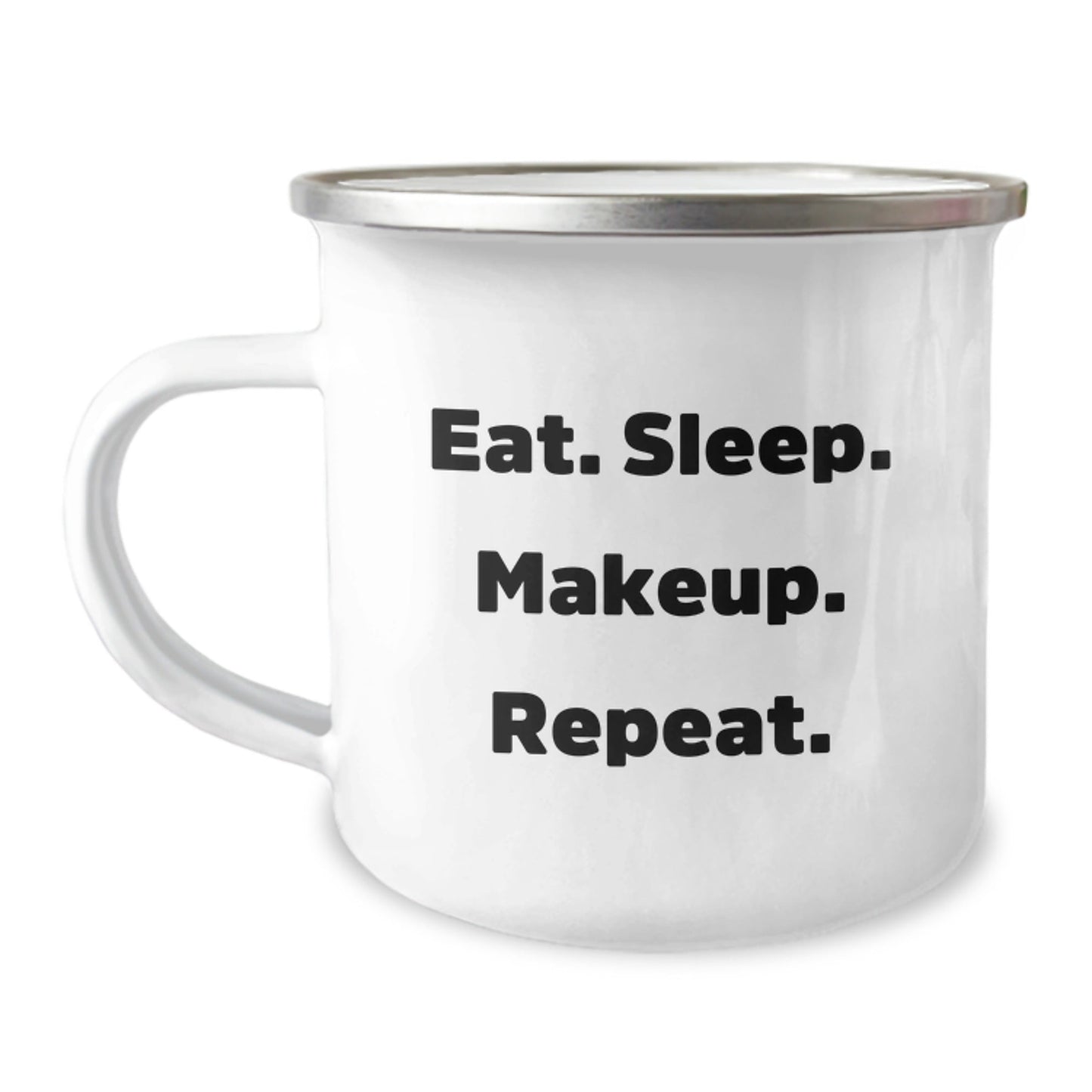 Makeup Lovers Gifts from Friends - Eat. Sleep. Makeup. Repeat. Quote on Camping Mug for Graduation, 12 oz Stainless Steel with Enamel Finish - The Buy Boom