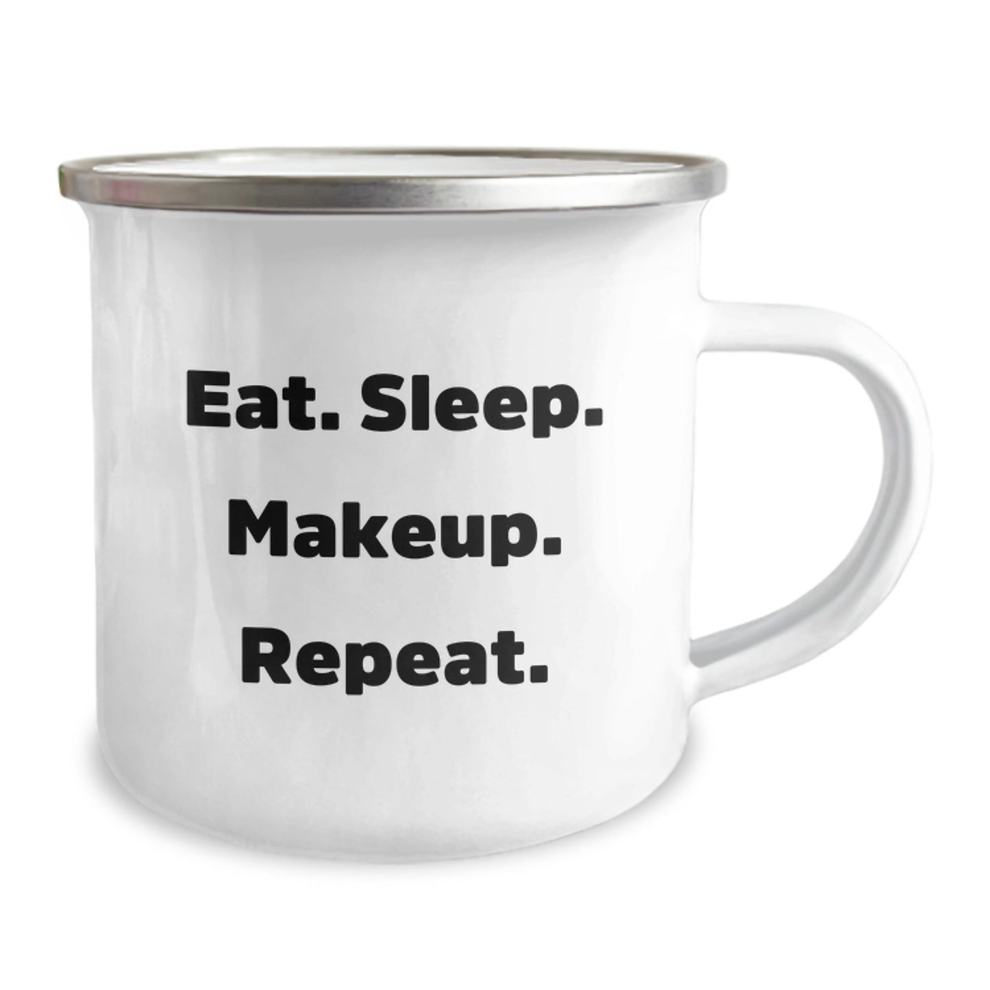 Makeup Lovers Gifts from Friends - Eat. Sleep. Makeup. Repeat. Quote on Camping Mug for Graduation, 12 oz Stainless Steel with Enamel Finish - The Buy Boom