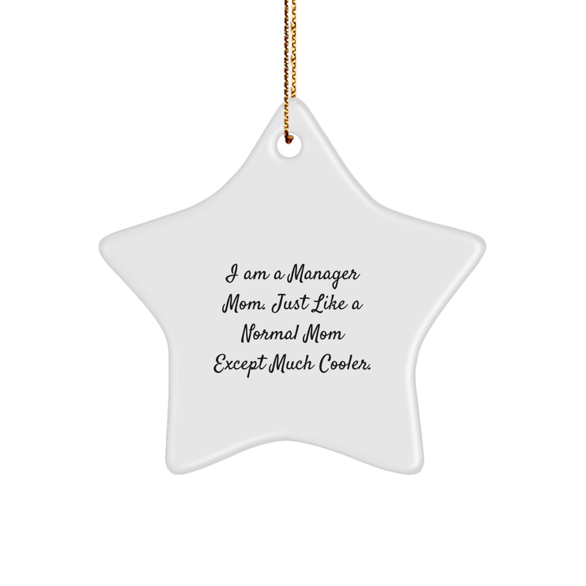 Manager Mom's Star Ornament Gift from Friends - 'I Am A Manager Mom...' - Unique Christmas Decoration - The Buy Boom