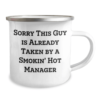 Manager's Camping Mug, Funny Quote Gift for Dad, 12 oz Stainless Steel with Enamel Finish, Gifts from Men for Father's Day, Sorry This Guy Is Already Taken - The Buy Boom