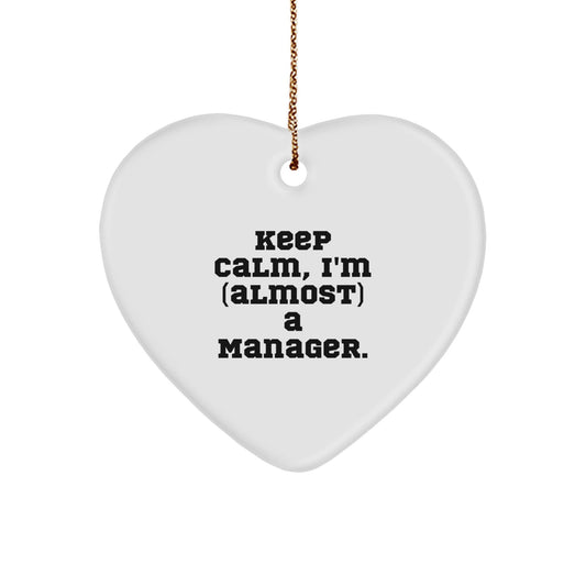 Manager's Heartfelt Gift, Funny 'Keep Calm, I'm (almost) A Manager.' Quote, White Heart Ornament, Perfect for Christmas - The Buy Boom
