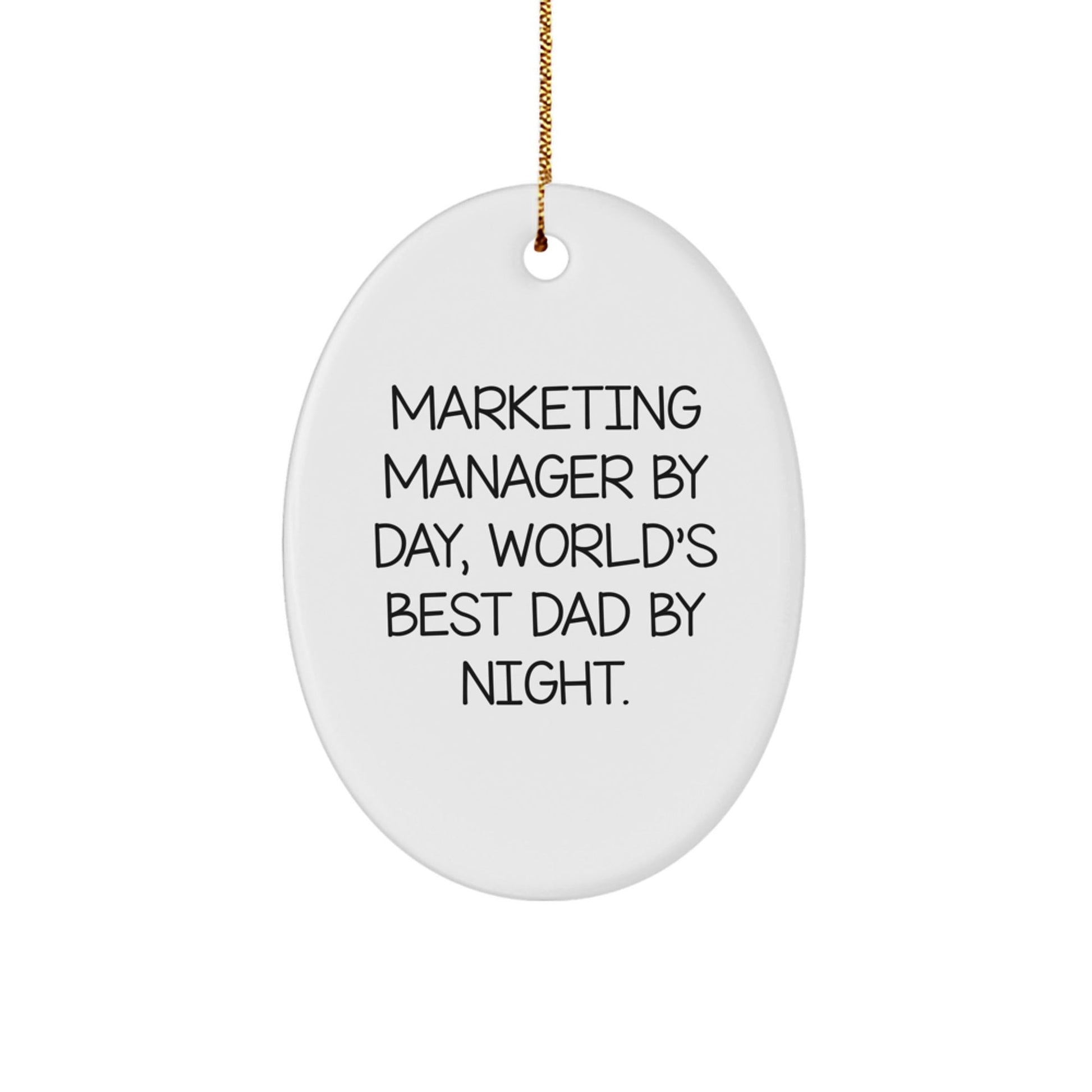 Marketing Manager Gifts, Funny Oval Ornament, 'Marketing Manager By Day, World's Best Dad By Night.' for Christmas - The Buy Boom