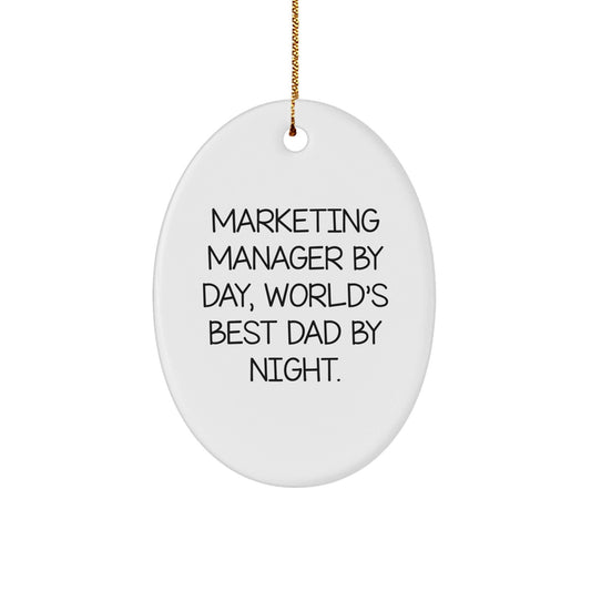 Marketing Manager Gifts, Funny Oval Ornament, 'Marketing Manager By Day, World's Best Dad By Night.' for Christmas - The Buy Boom