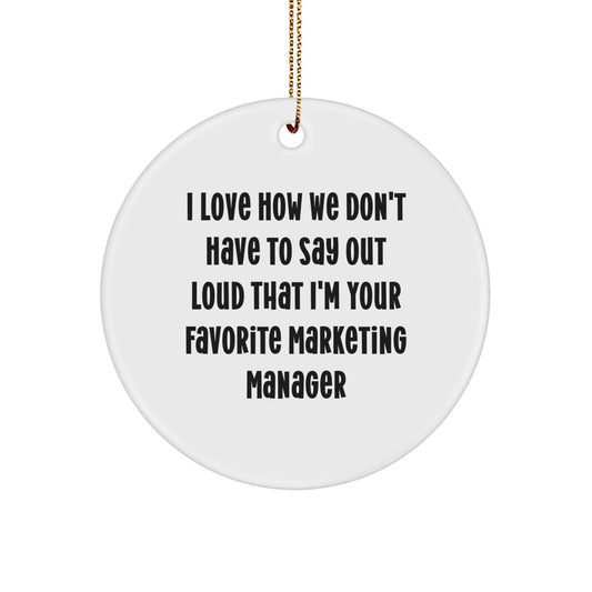 Marketing Manager Gifts, Funny Quote Circle Ornament, Gifts from Coworkers to Marketing Manager, Unique Christmas Ornament for Office Decor - The Buy Boom
