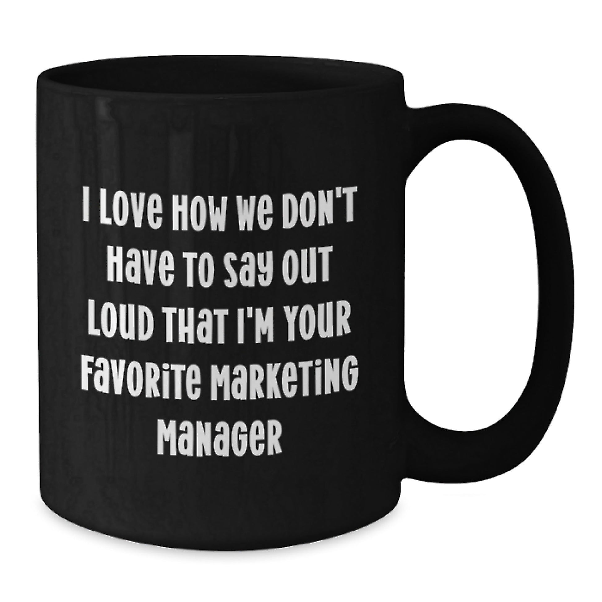 Marketing Manager Gifts, Funny Quote Mug, Gifts from Friends, Marketing Manager Birthday Unique Gifts for Marketing Manager, Funny Black Coffee Mug - The Buy Boom