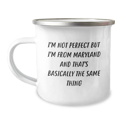 Maryland Proud Camping Mugs Gifts from Friends and Family for Birthdays, Funny Quote Inside - 'I'm Not Perfect but I'm from Maryland and That's Basically the Same Thing' - The Buy Boom