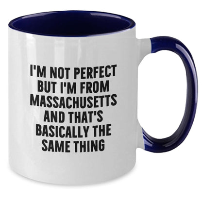 Massachusetts Proud Gifts from Friends, Funny Two Tone Coffee Mug for Birthday, 'I'm Not Perfect But I'm From Massachusetts And That's Basically The Same Thing' - The Buy Boom
