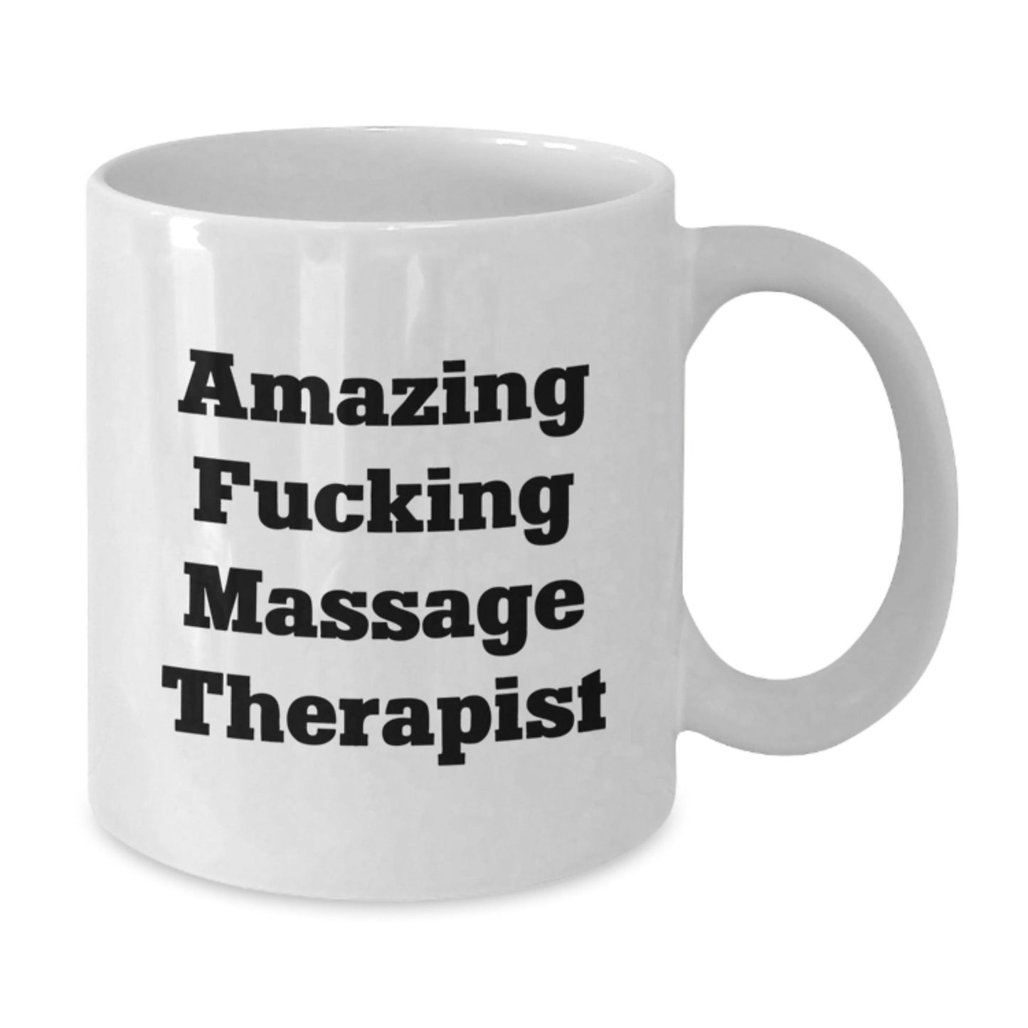 Massage Therapist Gifts from Friends - Funny White Coffee Mug for Birthday - 'Amazing F - king Massage Therapist' Quote - The Buy Boom