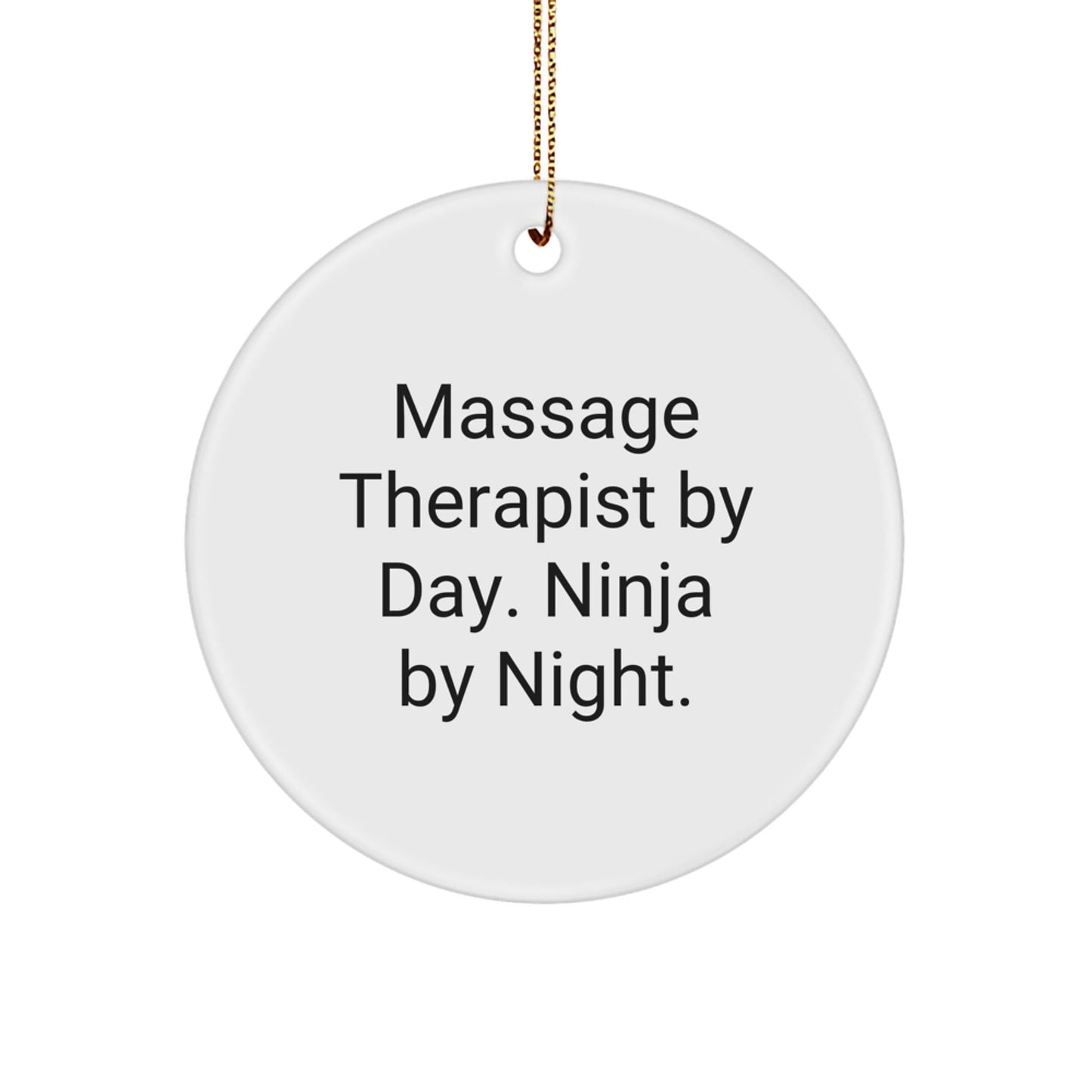 Massage Therapist Gifts, Funny Quote Circle Ornament, 'Massage Therapist By Day. Ninja By Night.' Gifts from Friends and Family, Unique Christmas Memorable Presents for Massage Therapist - The Buy Boom