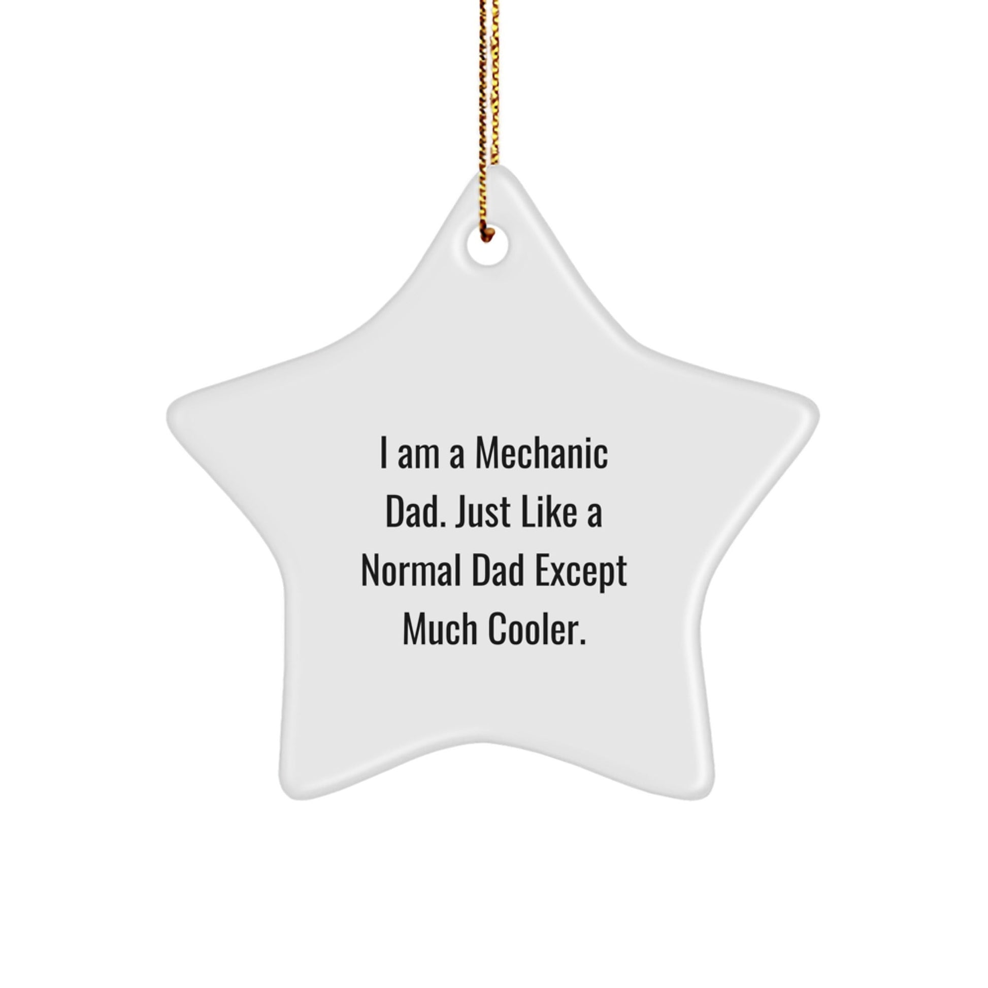 Mechanic Dad's Special Gift - Funny Star Ornament for Mechanic Friends and Family, Gifts from Dad, Unique Christmas Ornament - The Buy Boom