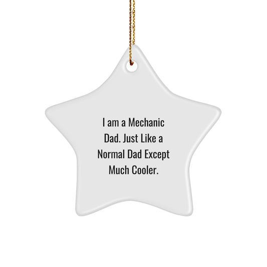 Mechanic Dad's Special Gift - Funny Star Ornament for Mechanic Friends and Family, Gifts from Dad, Unique Christmas Ornament - The Buy Boom