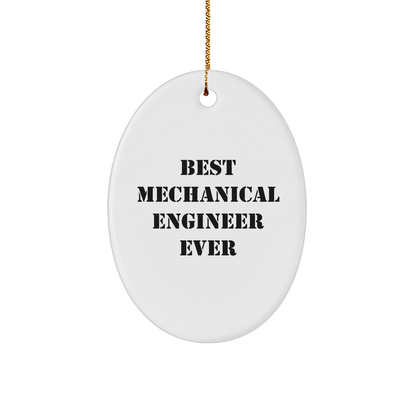 Mechanical Engineer Gifts for Christmas - 'Best Mechanical Engineer Ever' Oval Ornament, White, 3.25" tall, Durable MDF with High - Gloss Finish, Perfect for Friends, Family, Coworkers from Gifts from - The Buy Boom