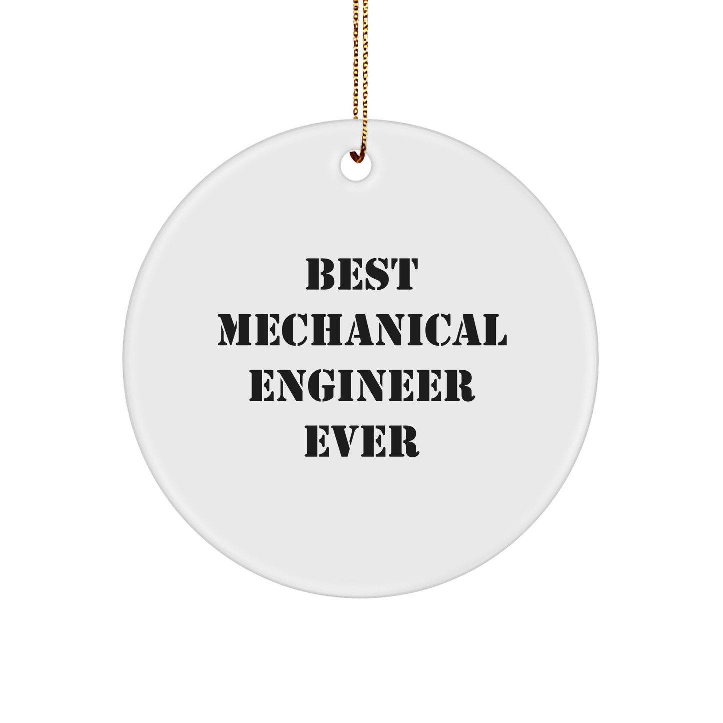 Mechanical Engineer Gifts from Best Ever Friends - Funny Circle Ornament for Christmas - The Buy Boom