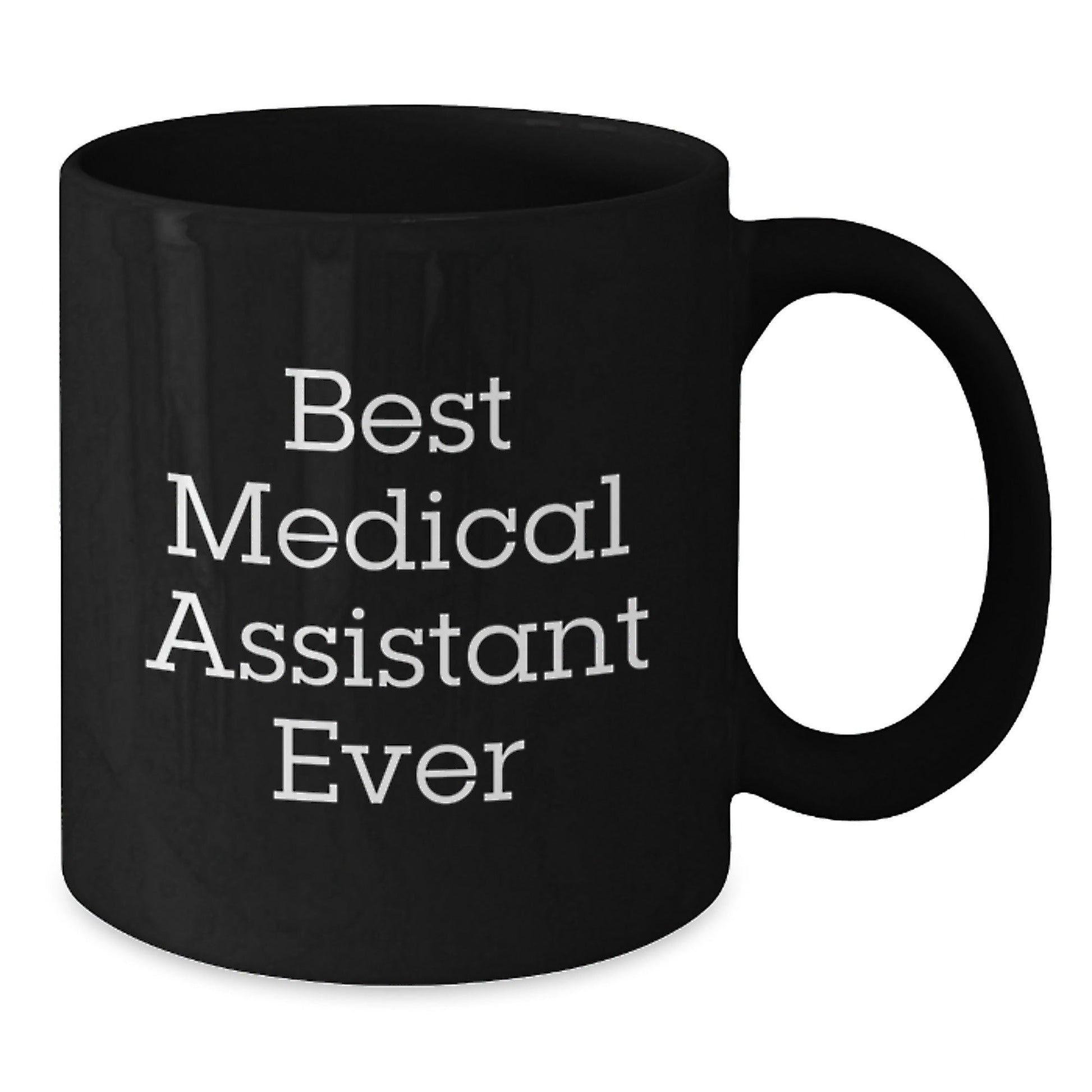 Medical Assistant Gifts, Funny Quote, Best Medical Assistant Ever, Black Coffee Mug for Medical Assistants, Gifts from Friends and Family - The Buy Boom