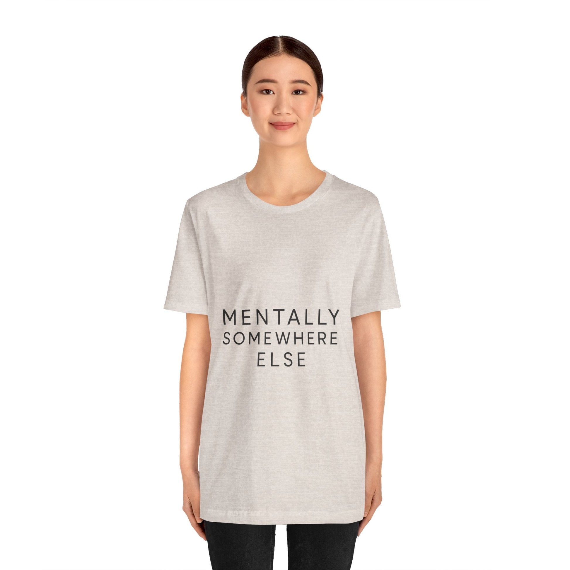 Mentally Somewhere Else Tee | Unisex Jersey Short Sleeve Tee for Everyday Comfort, Casual Wear, Gift Idea, Relaxed Style, Mindfulness [...] - The Buy Boom