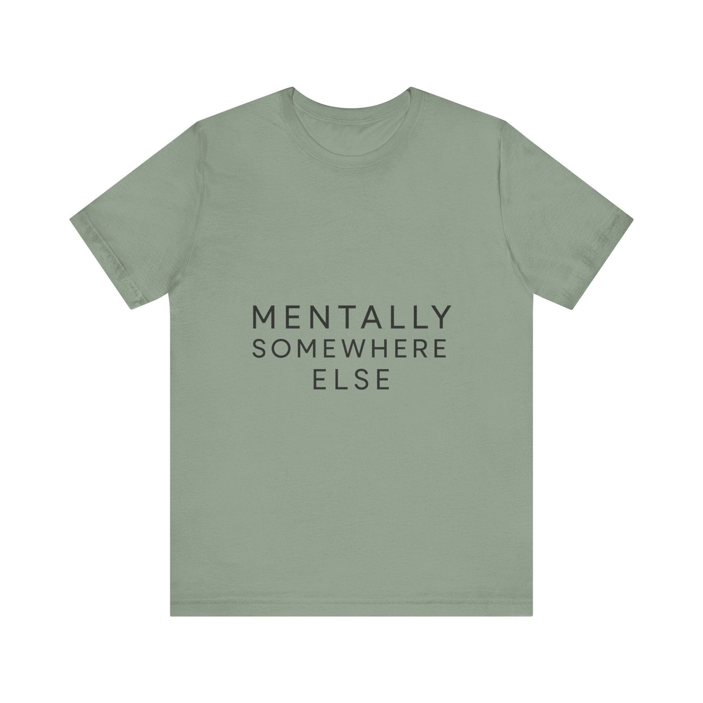 Mentally Somewhere Else Tee | Unisex Jersey Short Sleeve Tee for Everyday Comfort, Casual Wear, Gift Idea, Relaxed Style, Mindfulness [...] - The Buy Boom