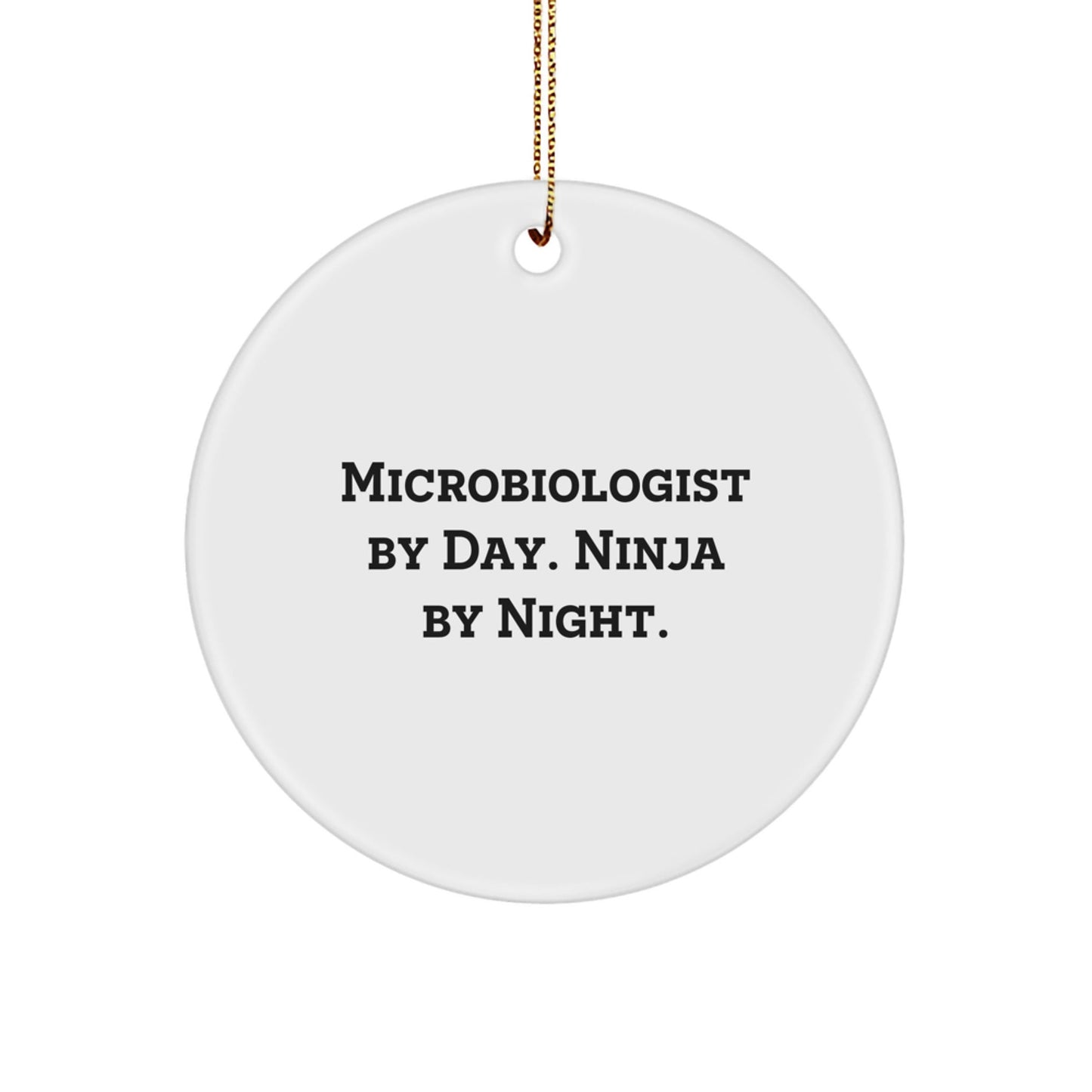Microbiologist Gifts from Friends - Christmas Circle Ornament Quote 'Microbiologist By Day. Ninja By Night.' for Men, Women, Family, and Coworkers - The Buy Boom