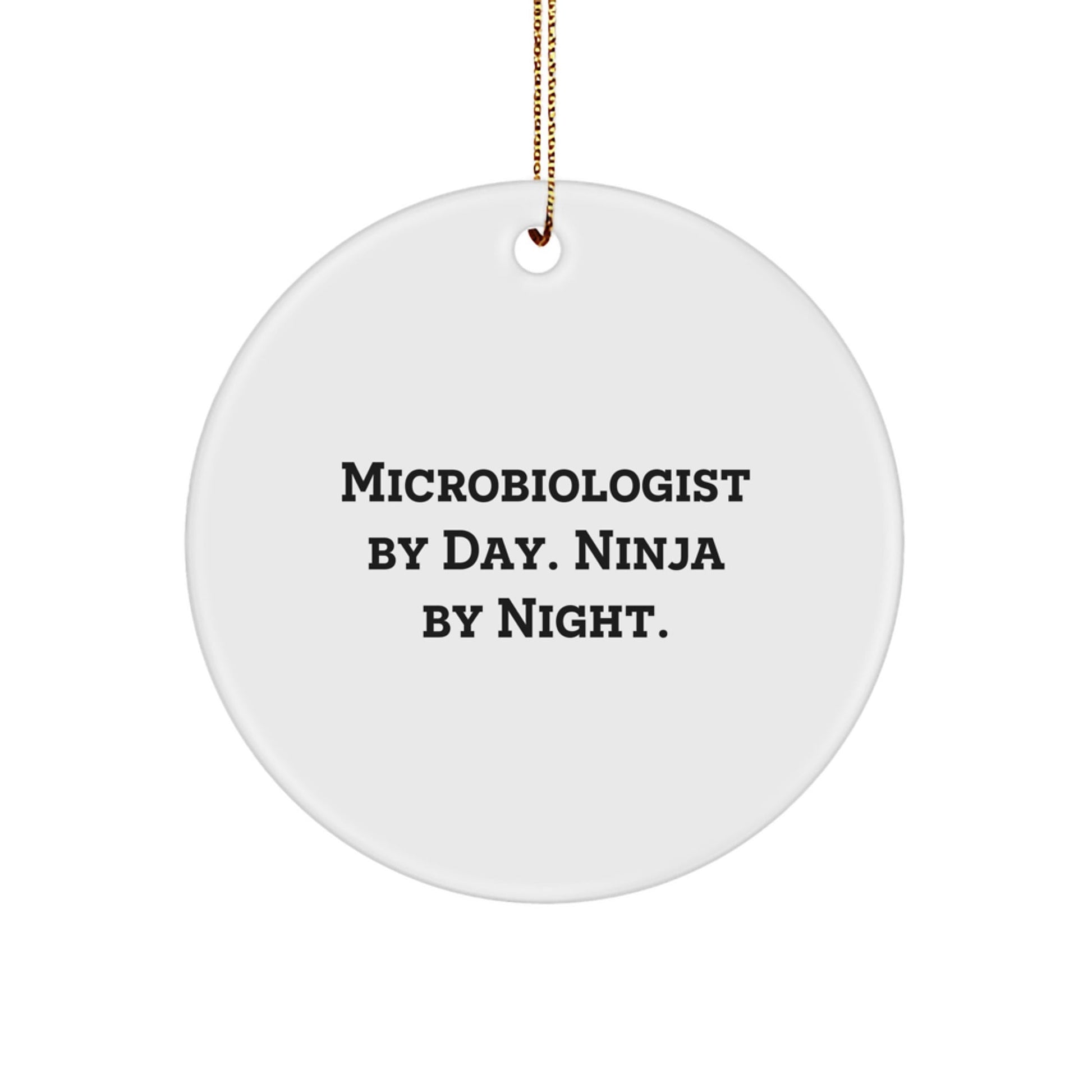 Microbiologist Gifts from Friends - Christmas Circle Ornament Quote 'Microbiologist By Day. Ninja By Night.' for Men, Women, Family, and Coworkers - The Buy Boom