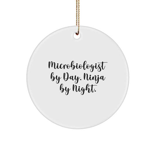 Microbiologist Gifts, Funny Circle Ornament 'Microbiologist By Day. Ninja By Night.' for Christmas, Gifts from Friends to Microbiologist - The Buy Boom