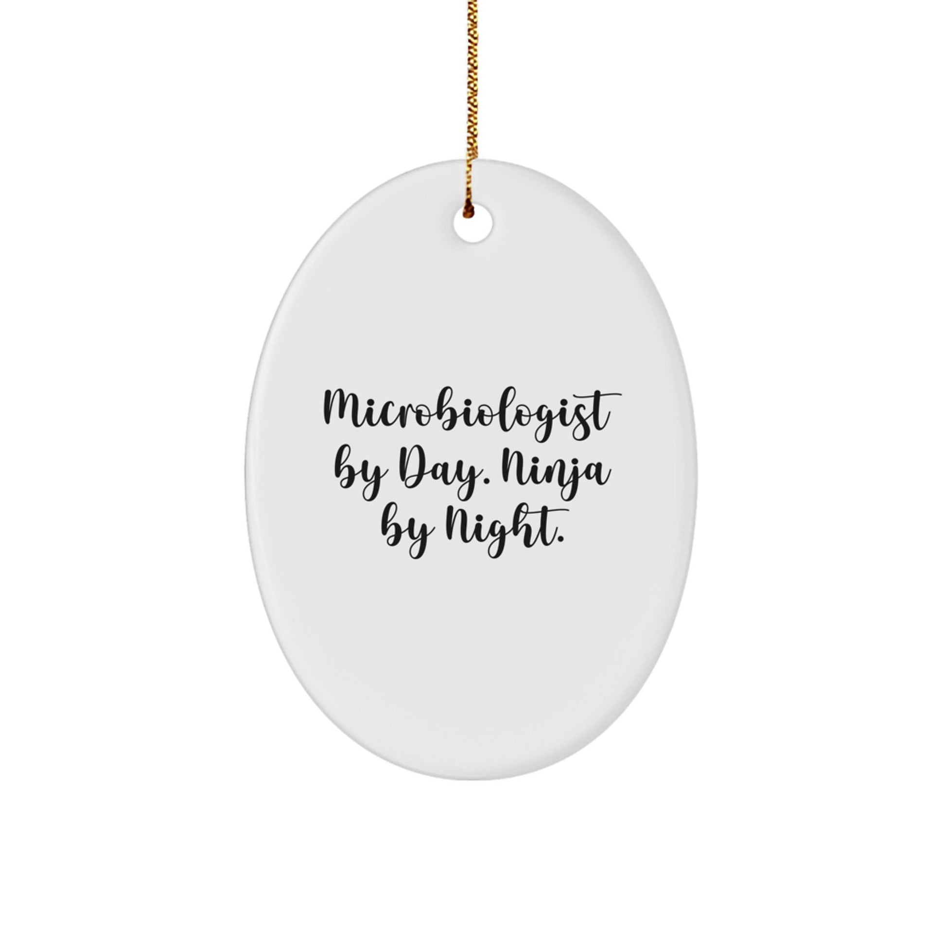 Microbiologist Gifts, Microbiologist By Day. Ninja By Night., Oval Ornament for Christmas, From Friends to Friends, For Microbiologist Fans - Unique Oval Ornament - The Buy Boom
