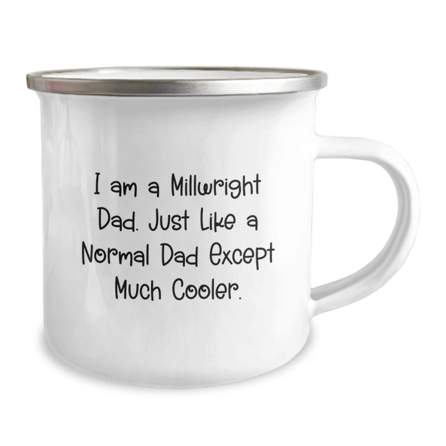Millwright Dad Gifts, Funny Camping Mug for Graduation, 'I Am A Millwright Dad... Much Cooler' - Gifts from Dad to Millwright - The Buy Boom
