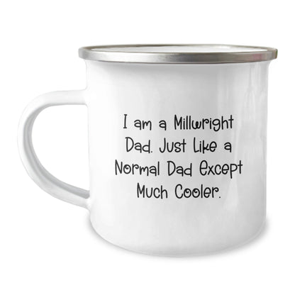Millwright Dad Gifts, Funny Camping Mug for Graduation, 'I Am A Millwright Dad... Much Cooler' - Gifts from Dad to Millwright - The Buy Boom