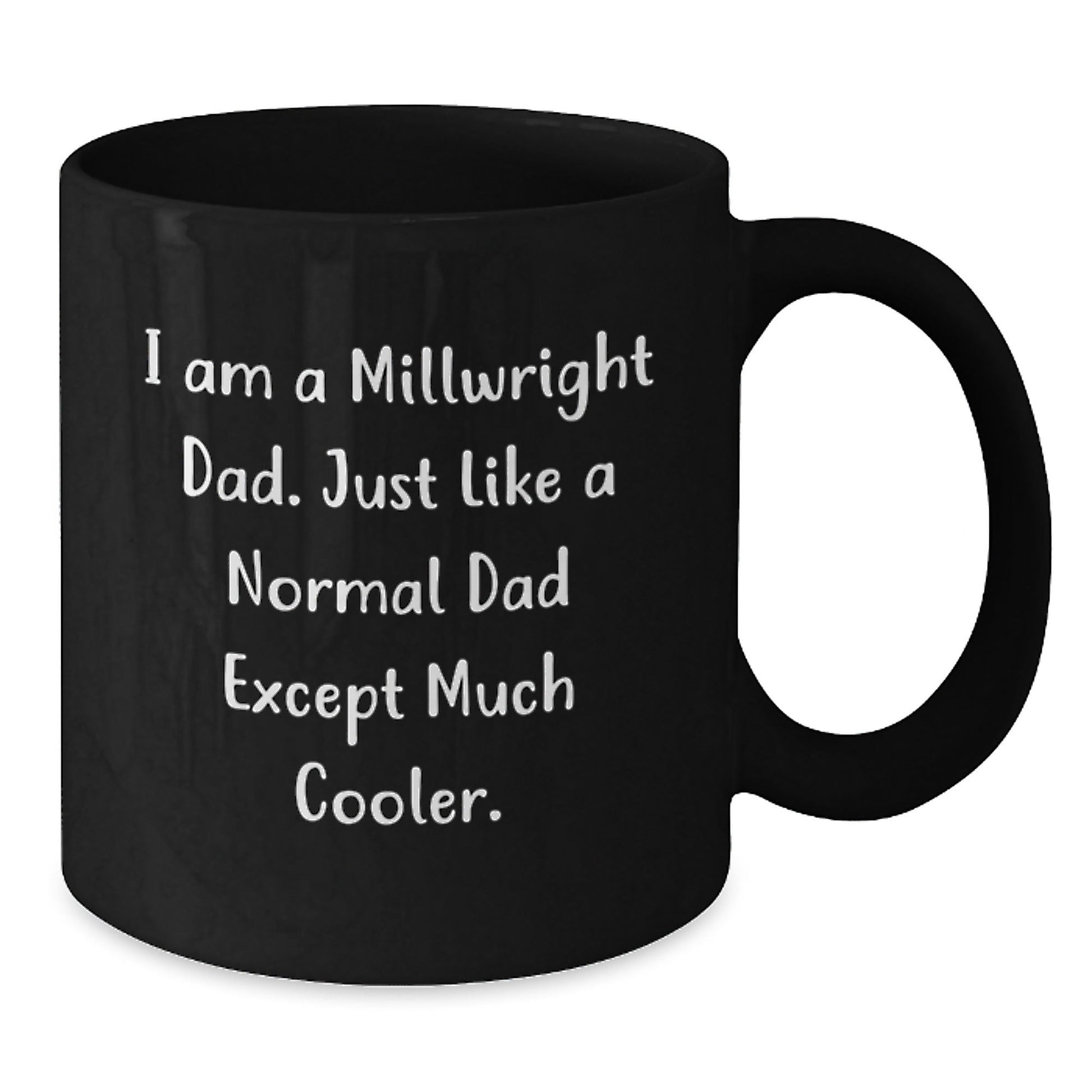 Millwright Dad Gifts, Funny Quote Black Coffee Mugs for Him, Graduation Unique Gifts from Dad, Gifts for Millwright - The Buy Boom
