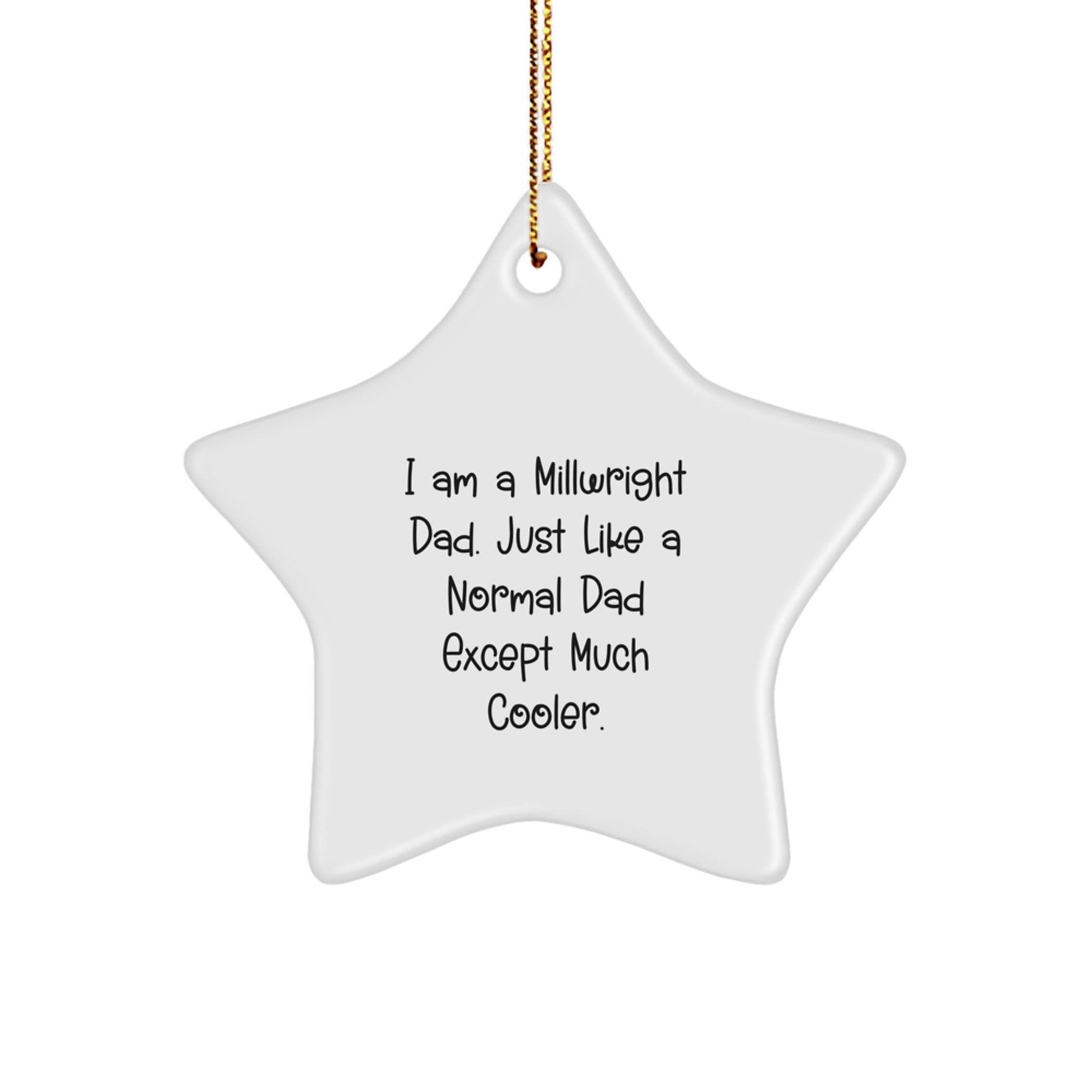 Millwright Dad's Cool Star Ornament Gifts from Family to Millwright Friends, Unique Christmas Decor - The Buy Boom