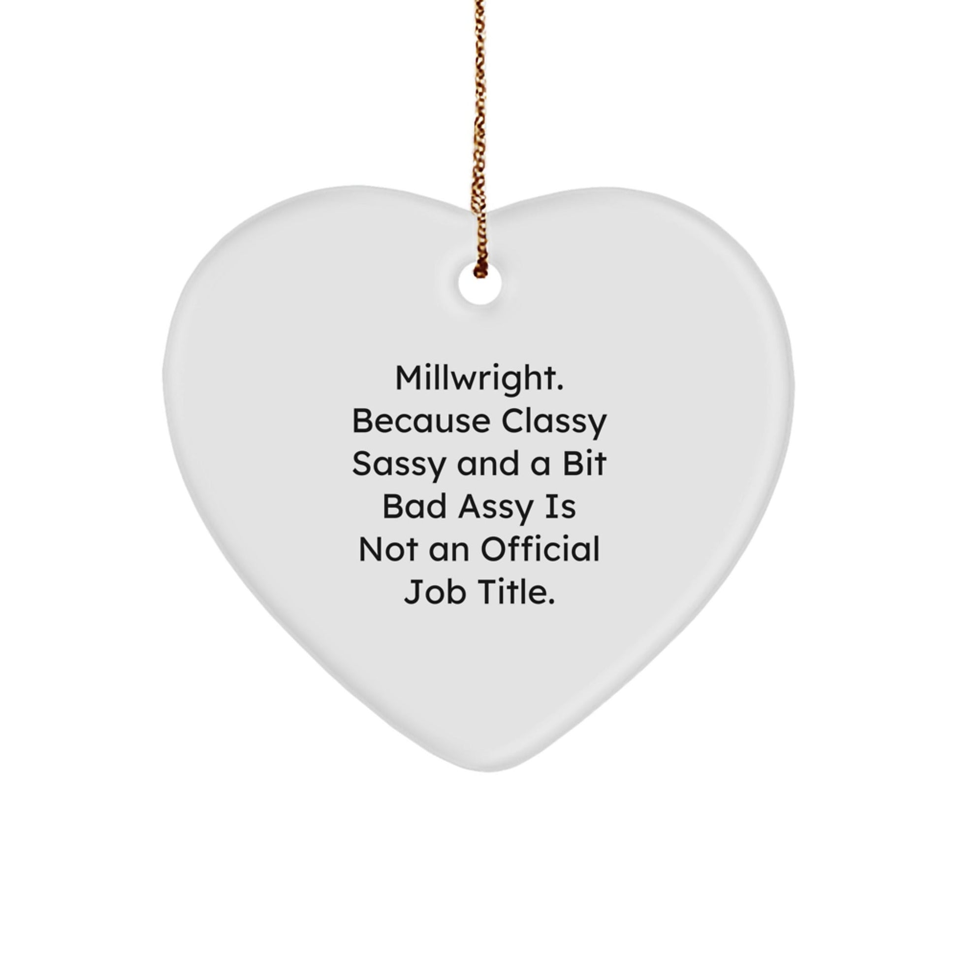 Millwright Gifts from Friends, Christmas Unique Gifts for Millwright, Funny Heart Ornament, Gifts for Millwright - The Buy Boom