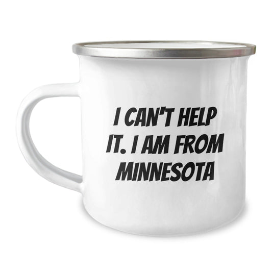 Minnesota Camping Mug - Funny Quote I Can't Help It I Am From Minnesota Gifts for Friends Family Men and Women - The Buy Boom