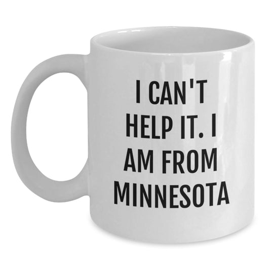 Minnesota Christmas Unique Gifts from Friends to Family - 'I Can't Help It. I Am From Minnesota' Funny Coffee Mug, White, 11oz or 15oz Capacity - The Buy Boom