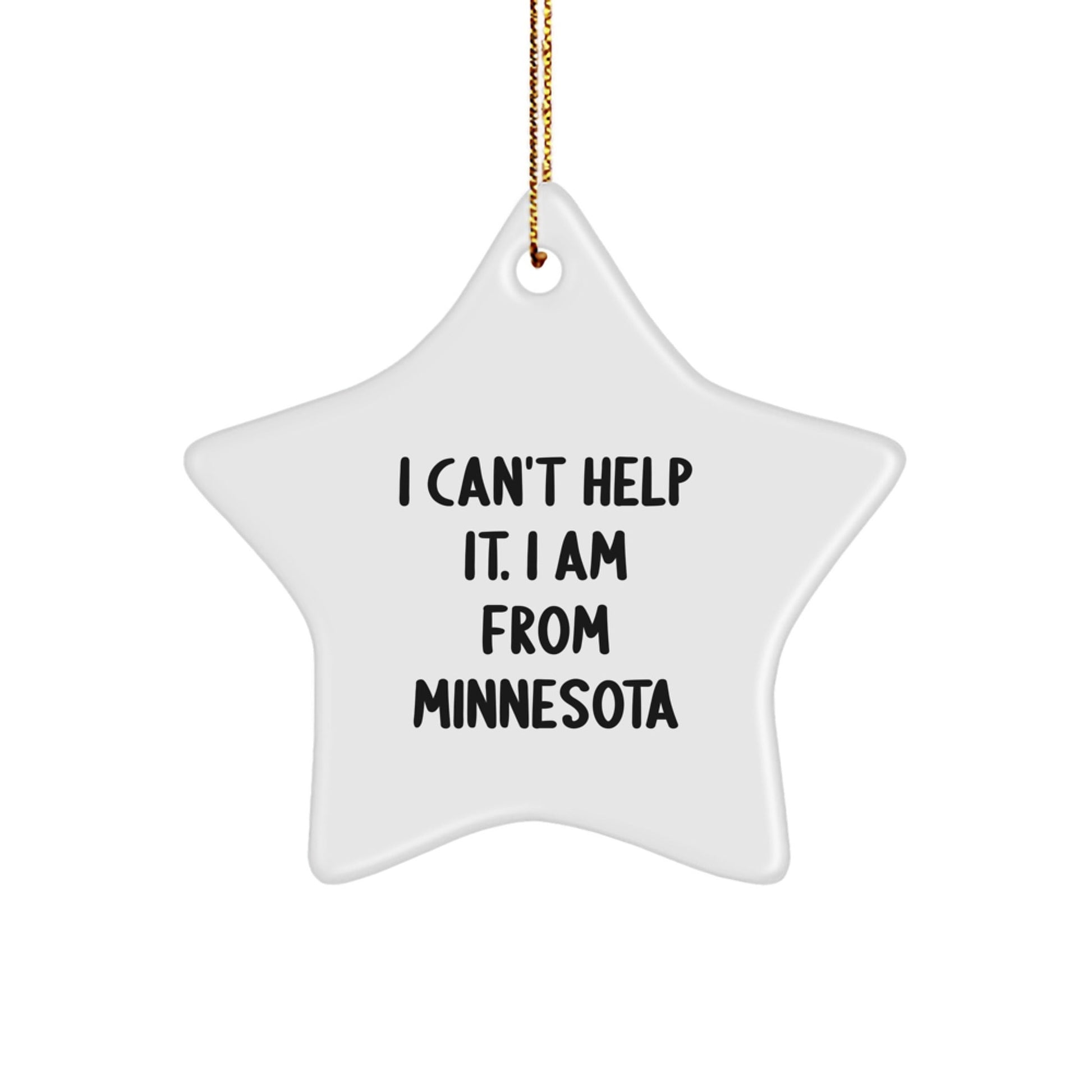 Minnesota Star Ornament Gifts from Friends and Family - I Can't Help It I Am From Minnesota Christmas Decorations - The Buy Boom